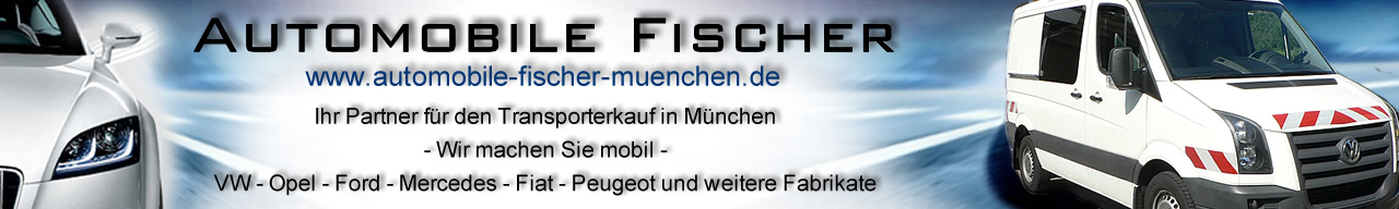 Automobile Fischer München - PKW, Transporter, Van, KFZ
